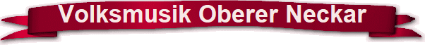 Volksmusik Oberer Neckar